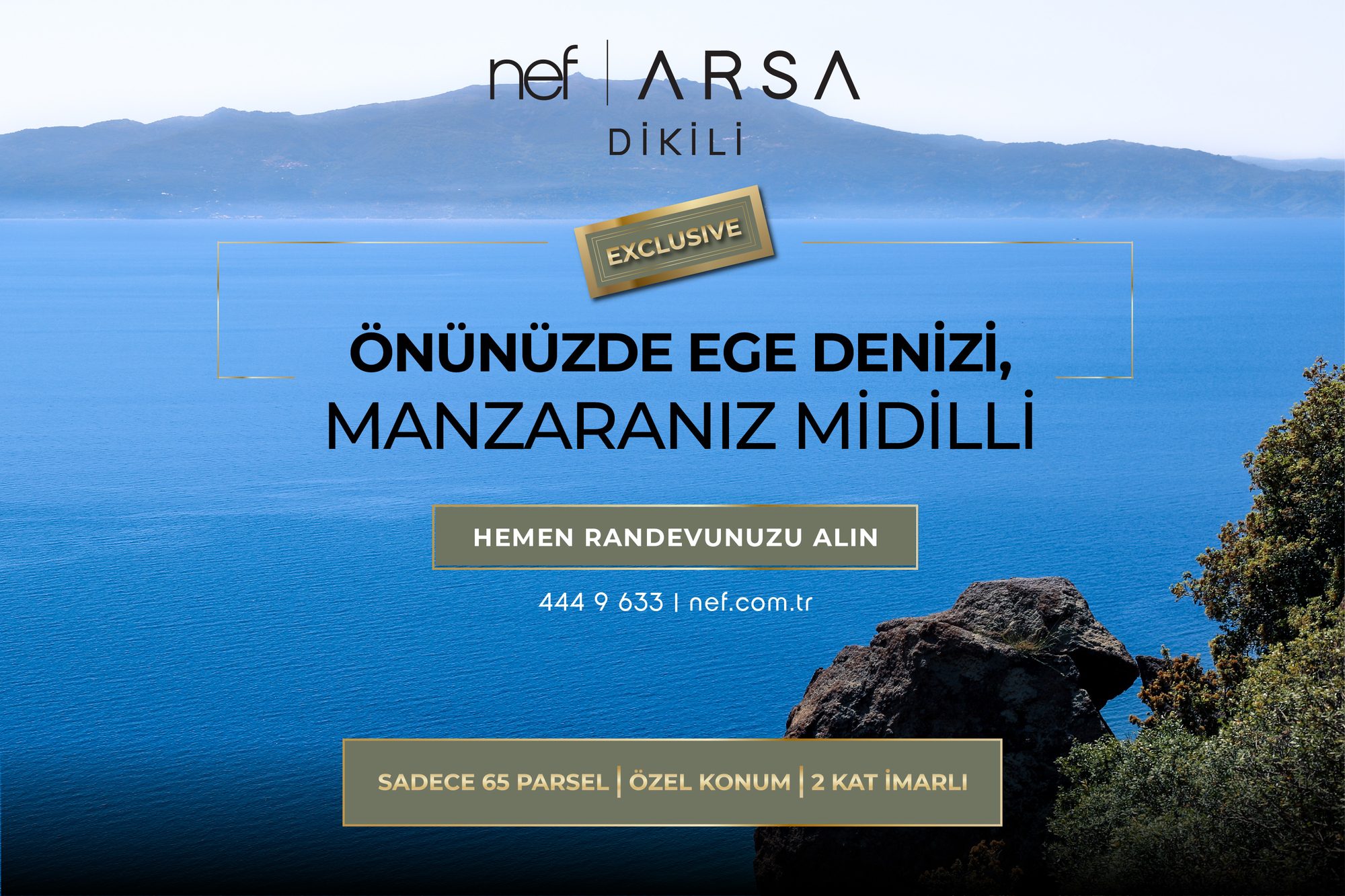 Size Özel Ege Yaşamı: Nef Arsa Dikili Exclusive